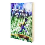 Walking For My Eyes Book